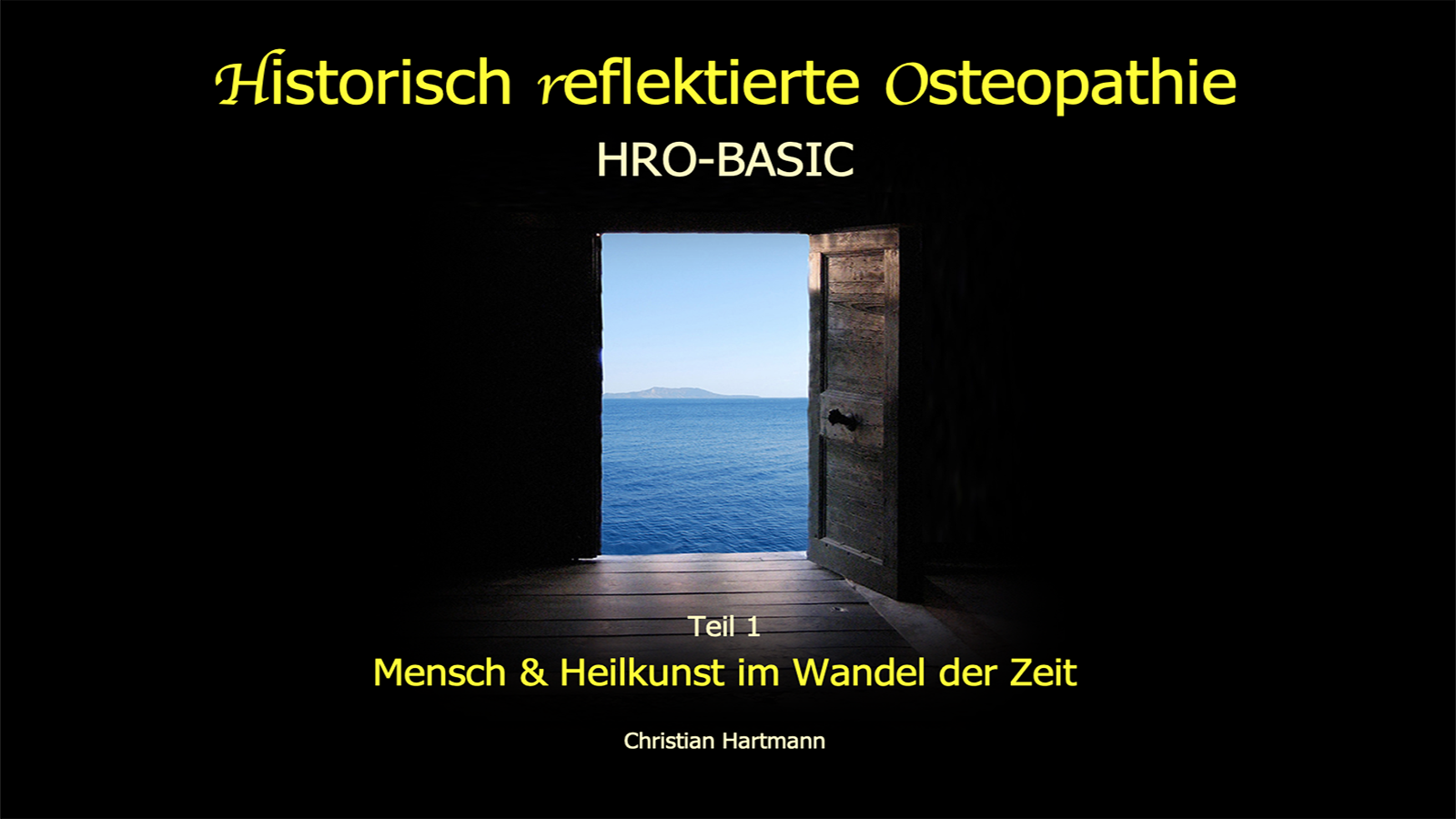 HRO-BASIC:  Teil 1 – Mensch und Heilkunst im Wandel der Zeit 